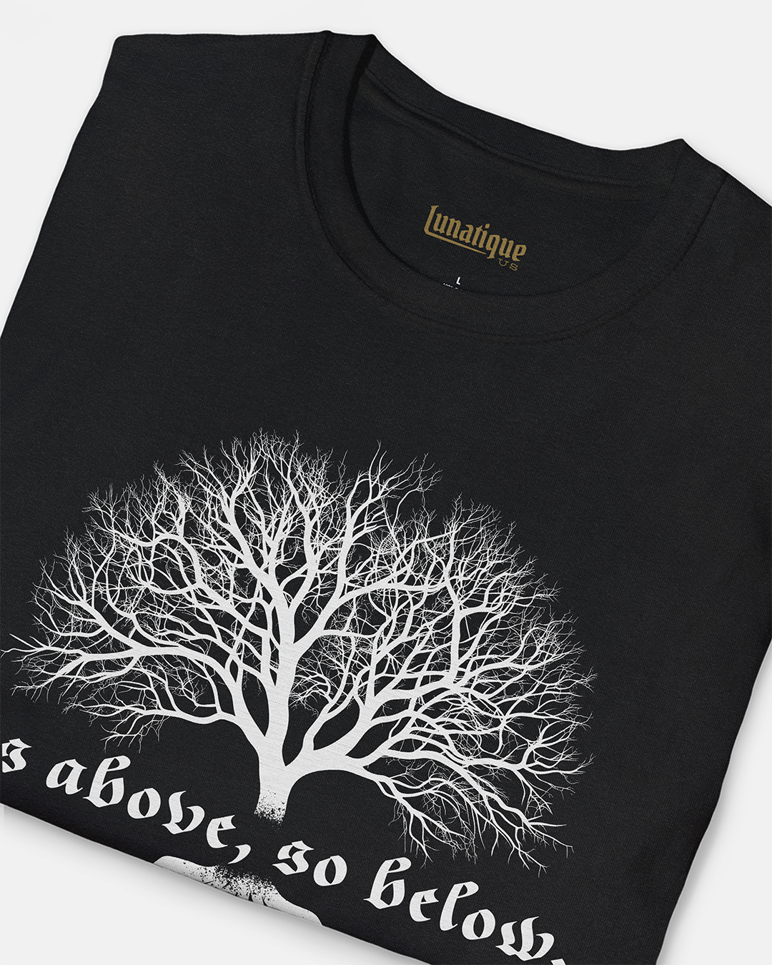 As Above, So Below, with Tree T-Shirt