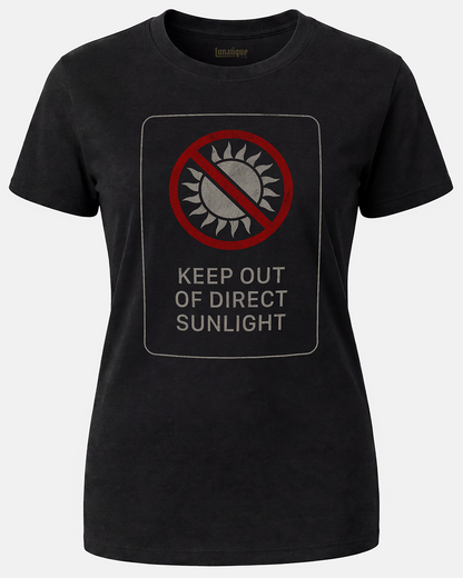 Keep Out Of Direct Sunlight Women's Cut T‑Shirt
