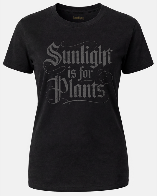 Sunlight is for Plants Women's Cut T‑Shirt