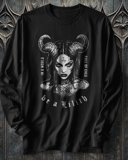 Be a Lilith Long Sleeve T-Shirt