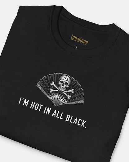 I'm Hot In All Black Women's Cut T‑Shirt