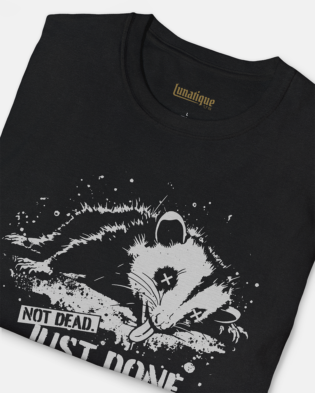 Not Dead. Just Done. T-Shirt