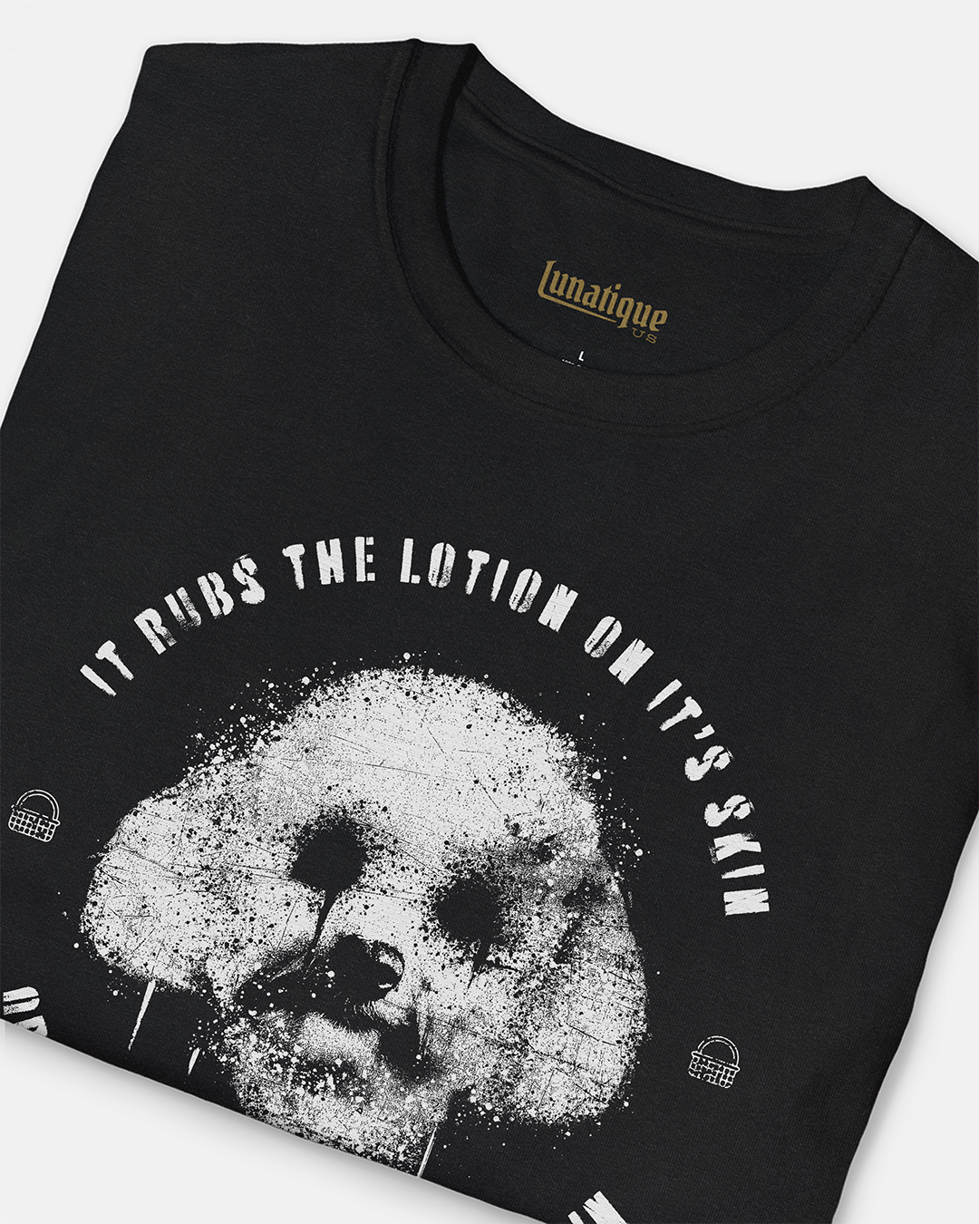 It Rubs the Lotion T-Shirt