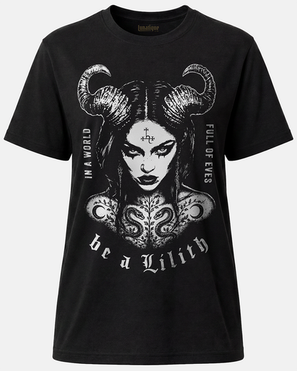 Be a Lilith T-Shirt