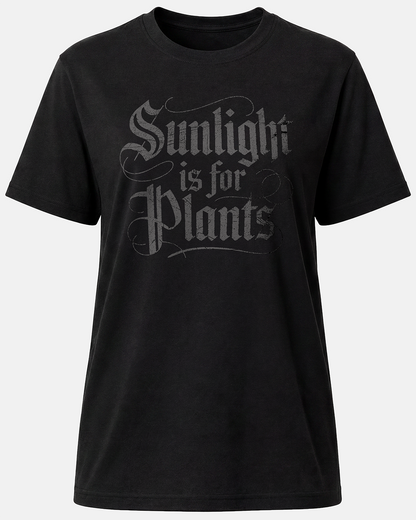 Sunlight is for Plants Unisex T-Shirt