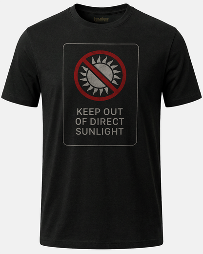 Keep Out Of Direct Sunlight Unisex T-Shirt