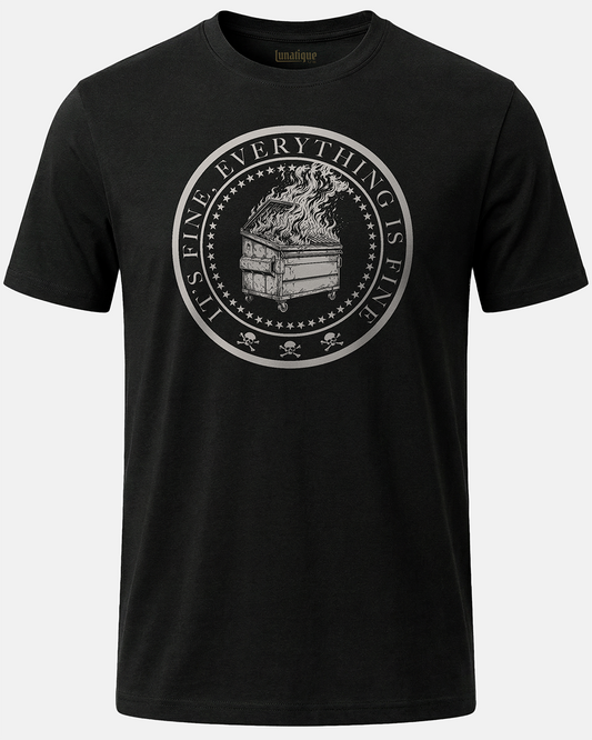 Everything is Fine T-Shirt