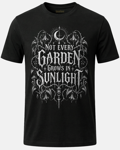 Not Every Garden Unisex T-Shirt