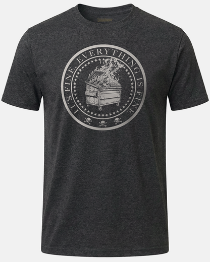 Everything is Fine Unisex T-Shirt