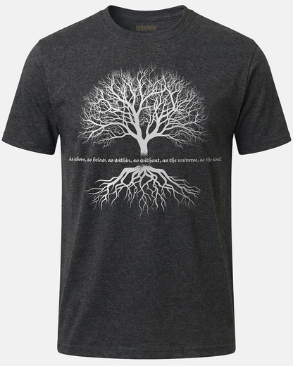 As Above, So Below, with Tree (full quote) T-Shirt