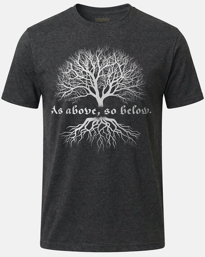 As Above, So Below, with Tree T-Shirt