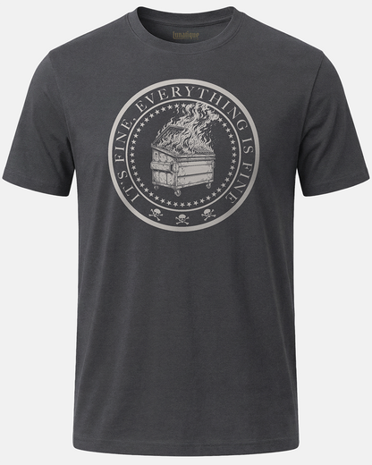 Everything is Fine Unisex T-Shirt