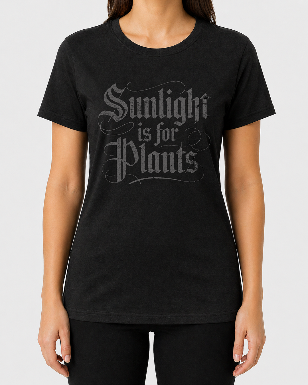 Sunlight is for Plants Women's Cut T‑Shirt
