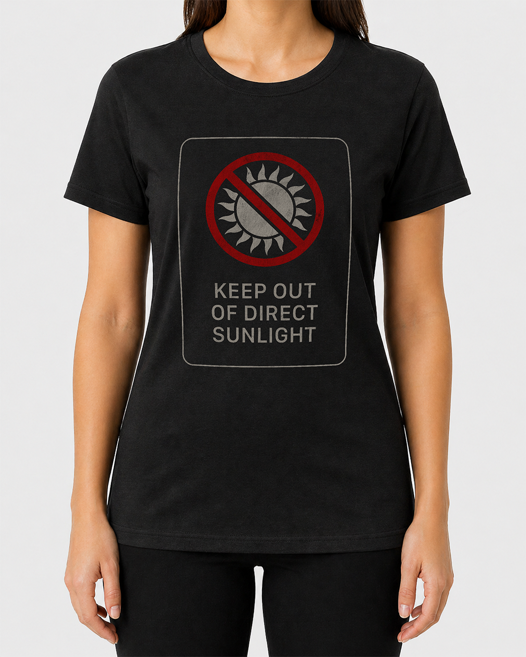 Keep Out Of Direct Sunlight Women's Cut T‑Shirt