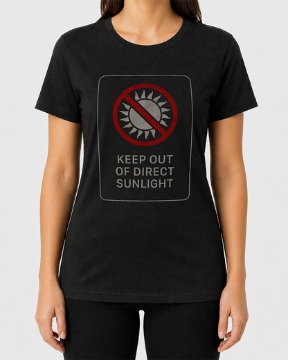 Keep Out Of Direct Sunlight Women's Cut T‑Shirt
