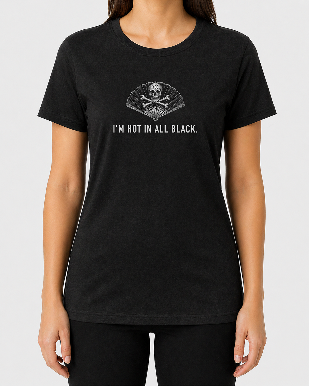I'm Hot In All Black Women's Cut T‑Shirt