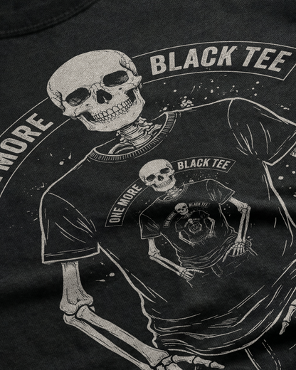 One More Black Tee T-Shirt