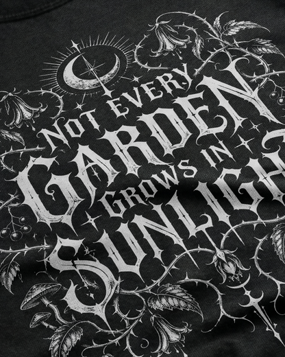 Not Every Garden Unisex T-Shirt
