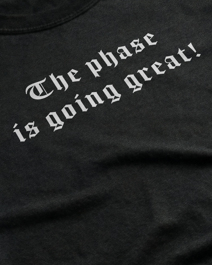 The phase is going great! Women's Cut T‑Shirt